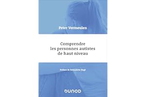 Comprendre les personnes autistes de haut niveau (Santé Social) (French Edition)