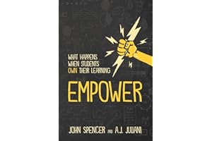 Empower: What Happens When Students Own Their Learning