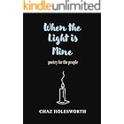 When the Light is Mine: Poetry for the people