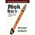 Stick With It: Adventures of a Chapman Stick Player