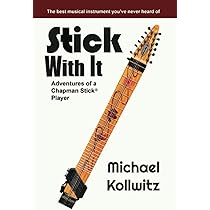 Stickology: A Guide To Playing The Chapman Stick: Adelson, Steve