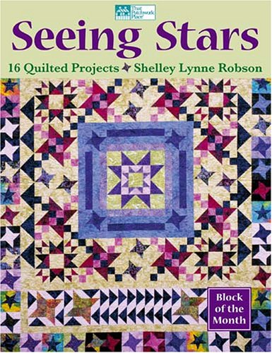 Seeing Stars: 16 Quilted Projects by Shelley Lynne Robson