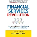 Financial Services Revolution: How Blockchain is Transforming Money, Markets, and Banking (Blockchain Research Institute Ente