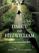 Darcy and Fitzwilliam: A tale of a gentleman and an officer