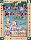 500 More Heartwarming Expressions For Crafting and Scrapbooking by