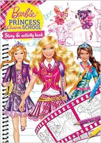Barbie: Princess Charm School Story and Activity Book ...