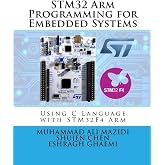 STM32 Arm Programming for Embedded Systems: Using C Language with STM32 Nucleo