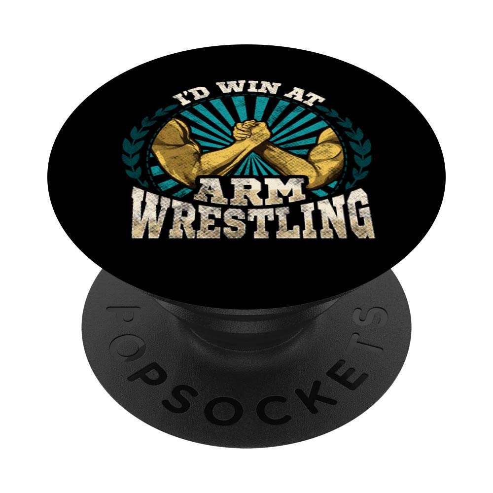 Cute I'd Win At Arm Wrestling Athlete Strong Wrestler PopSockets Grip and Stand for Phones and Tablets