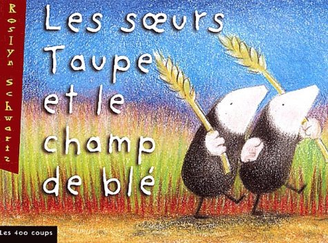 Les  soeurs Taupe et le champ de blé