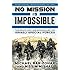 No Mission Is Impossible: The Death-Defying Missions of the Israeli Special Forces
