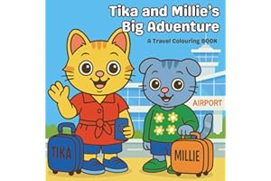 Tika and Millie’s Big Adventure: A Travel Colouring Book