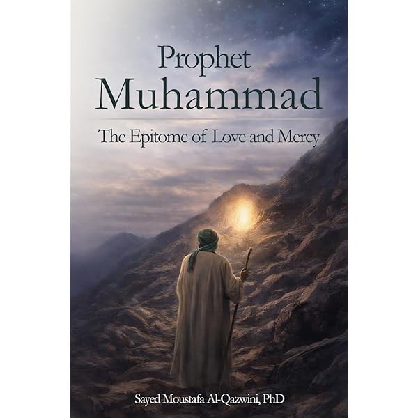 The Prophet Muhammad: A Mercy to the World: al-Shirazi, Ayatollah