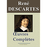 René Descartes : Oeuvres complètes et annexes (22 titres annotés, complétés et illustrés) (French Edition) book cover