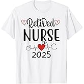 Retired Nurse 2025 Retirement Women Gifts T-Shirt