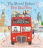 Royal Baby's Big Red Bus Tour of London by Martha Mumford, Ada Grey
