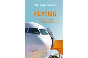Flying: Answers From Inside the Cockpit