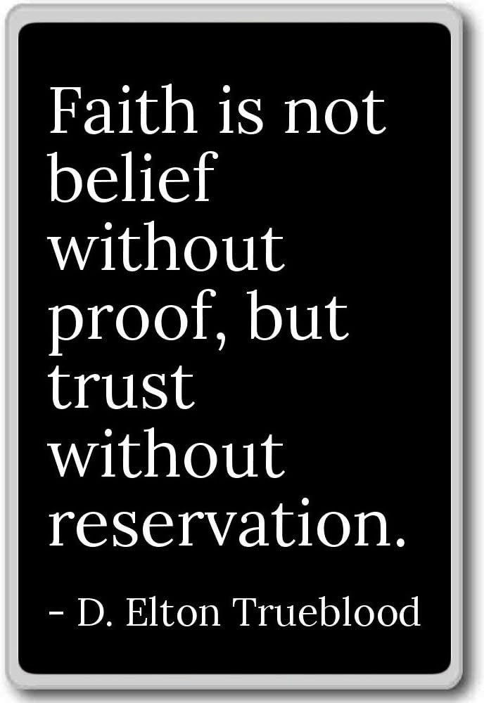 Amazon.com: Faith is not belief without proof, but t... - D. Elton
