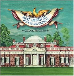 Great American Houses And Gardens Pop Up Chuck Fischer