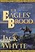 The Eagles' Brood: Book Three of The Camulod Chronicles by Jack Whyte