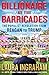 Billionaire at the Barricades: The Populist Revolution from Reagan to Trump