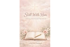 Still With Him: A Christian Journal for Quiet Time with God
