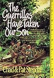 Paperback The Guerrillas Have Taken Our Son Book