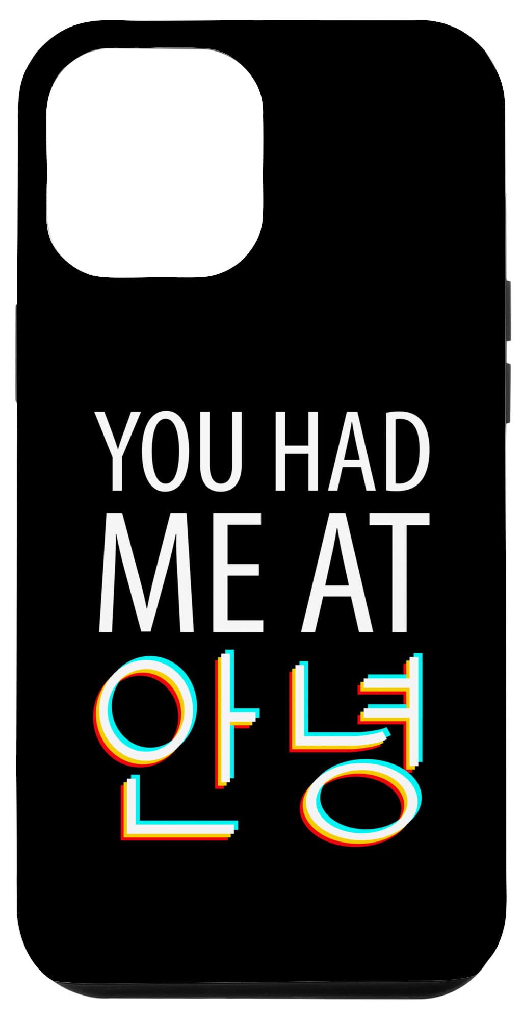 iPhone 15 Plus You Had Me At Hello Korean Tourist Annyeong Case