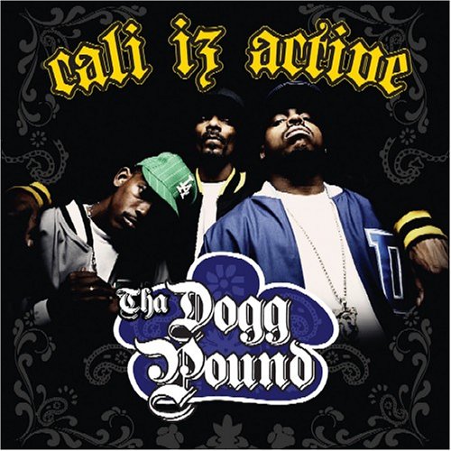 Cali Iz Active Tha Dogg Pound Amazon De Musik