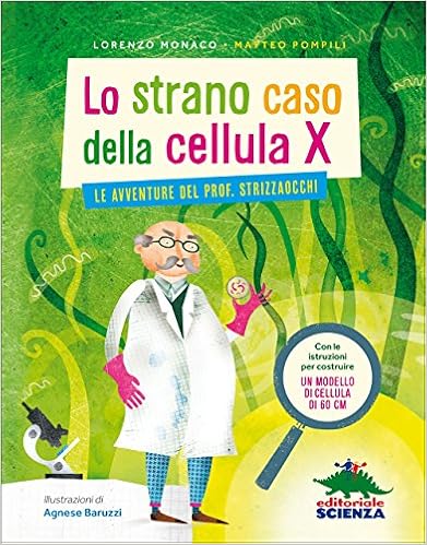 Lorenzo Monaco, Matteo Pompili - Lo strano caso della cellula X (2017)