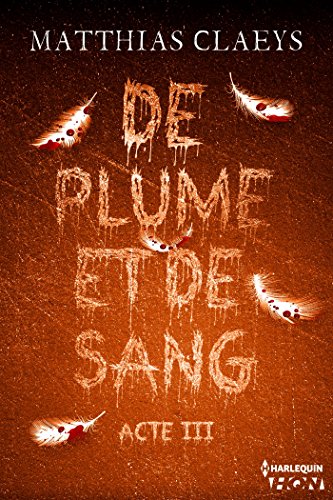 De plume et de sang - Acte III (French Edition)