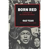 Born Red: A Chronicle of the Cultural Revolution
