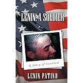 Lenin: A SOLDIER - A Story of Survival