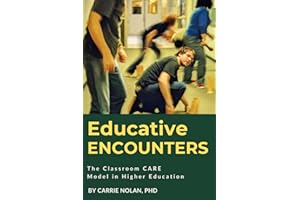 Educative Encounters: The Classroom CARE Model in Higher Education