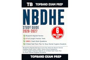 NBDHE Study Guide 2026–2027: Blueprint-Aligned Review to Ace the National Board Dental Hygiene Exam with 1,000+ Exam-Style Qu