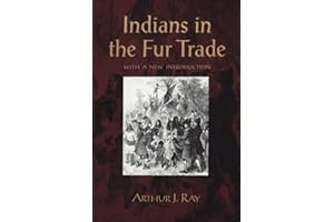 Indians in the Fur Trade: Their Roles as Trappers, Hunters, and Middlemen in the Lands Southwest of Hudson Bay, 1660-1870 (Heritage)