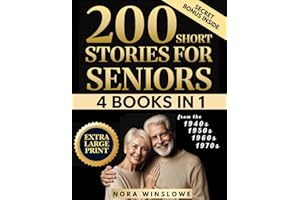 200 Short Stories for Seniors In Extra Large Print: Easy-to-Read Heartwarming, Uplifting, Feel Good Stories That Spark Joy, S