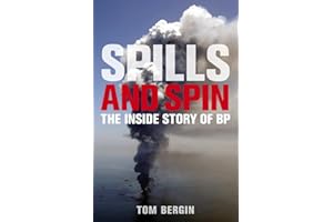 Spills and Spin: The Inside Story of BP