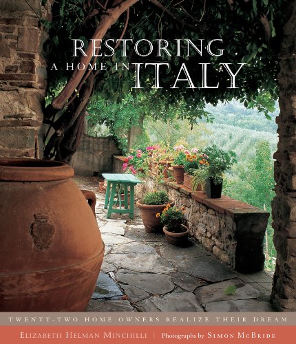 Restoring a Home in Italy by Elizabeth Helman Minchilli