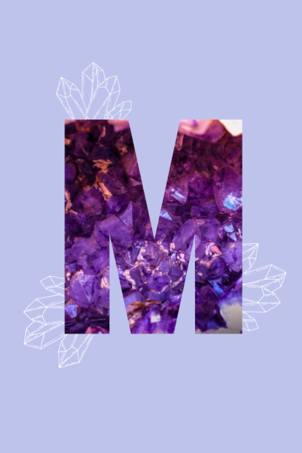 Amethyst Alphabet Letter ‘M’ Notebook: Purple Monogrammed Gemstone Crystal Notebook ; 6" x 9" inches white lined Journal Pages (Amethyst Alphabet Notebooks)