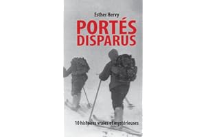 Portés disparus : 10 Histoires vraies et mystérieuses (Crimes) (French Edition)