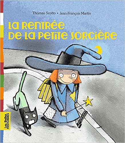 La Rentree De La Petite Sorciere Scotto Thomas Martin Jean Francois Amazon Fr Livres La Rentree De La Petite Sorciere Scotto Thomas Martin Jean Francois Amazon Fr Livres