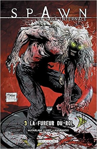 Spawn La Saga Infernale T03 La Fureur Du Roi Amazonca - 