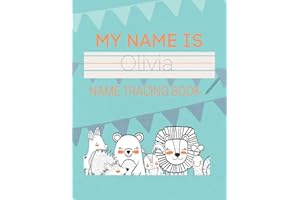 Olivia Name Tracing Book: 50 Pages of custom name tracing. Learn to write your name with this personalized name tracing book 