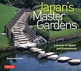 Japan's Master Gardens: Lessons in Space and Environment by