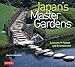 Japan's Master Gardens: Lessons in Space and Environment by