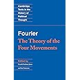 Fourier: 'The Theory of the Four Movements' (Cambridge Texts in the History of Political Thought)