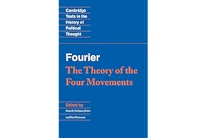 Fourier: 'The Theory of the Four Movements' (Cambridge Texts in the History of Political Thought)