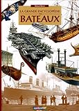 La grande encyclopédie des bateaux by 