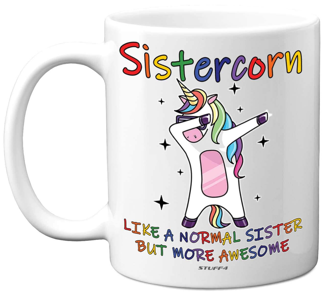 Stuff4 Sistercorn - Best Sister Mugs, Happy Birthday & Christmas Sister Gifts Funny Xmas Tea Coffee Cup, 11oz Ceramic Dishwasher Safe Mugs Made in UK