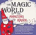 The Magic World of the Amazing Randi